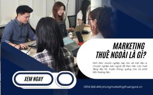 Marketing thuê ngoài là gì?